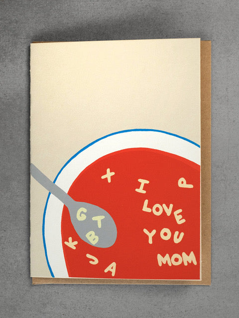 I LOVE YOU MOM SOUP CARD