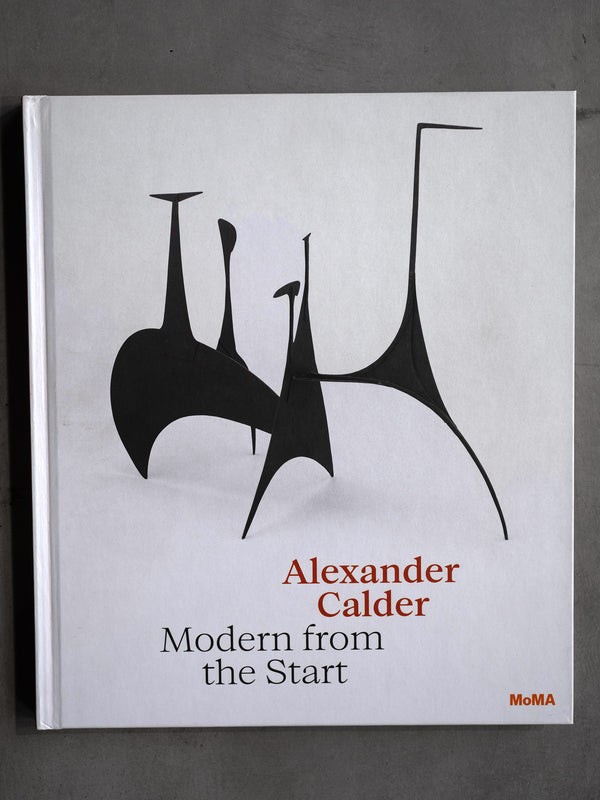 ALEXANDER CALDER MODERN FROM THE START